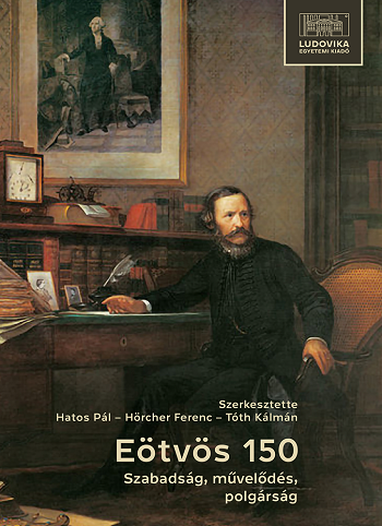 Cover_Eotvos_150_Szabadsag_muvelodes_polgarsag
