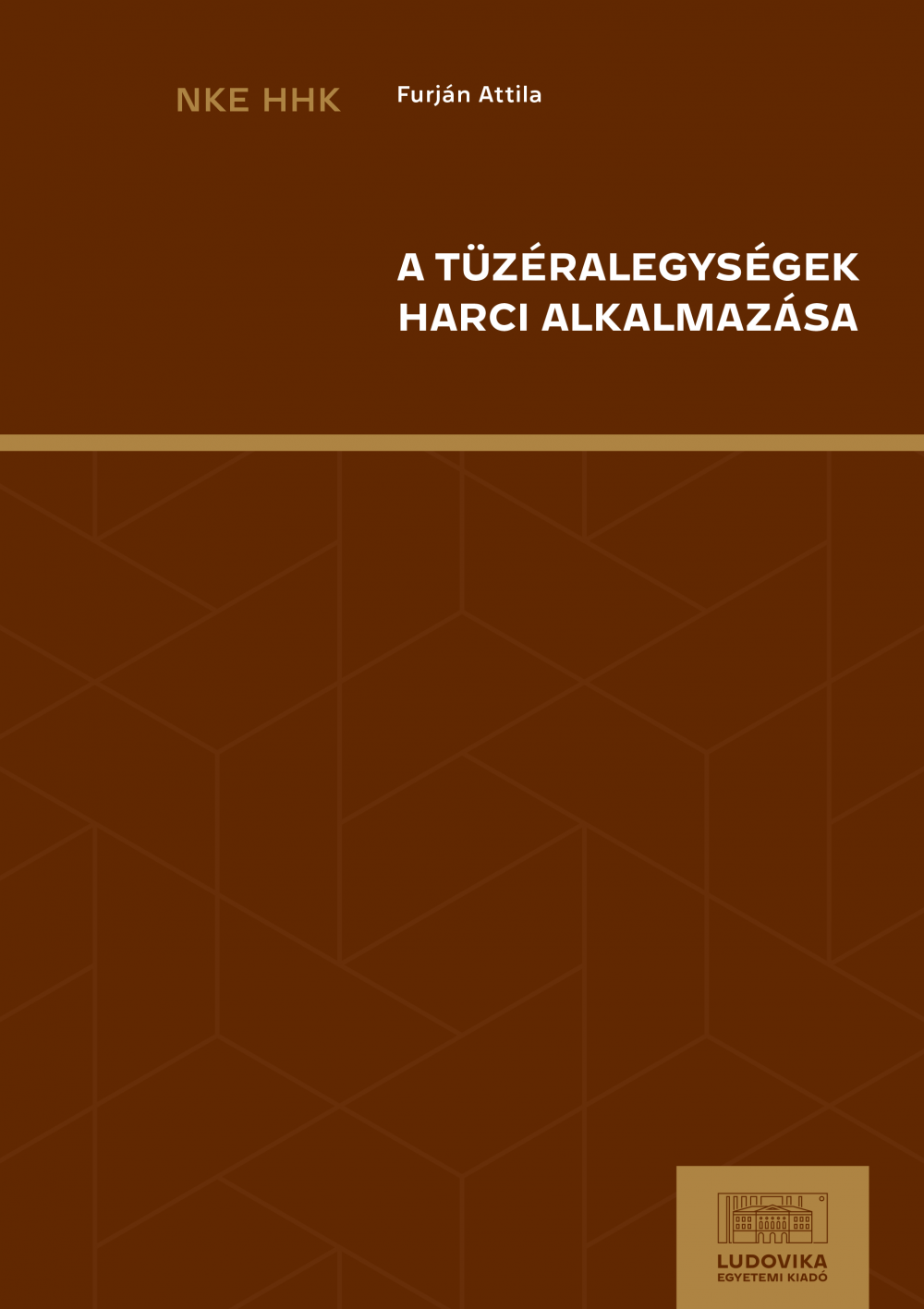 Cover_A_tuzeralegysegek_harci_alkalmazasa