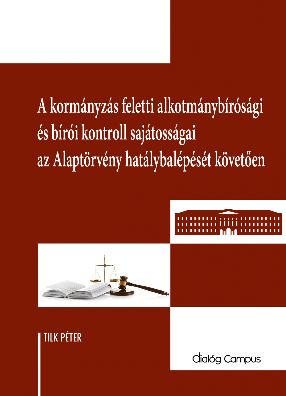 Cover_A_kormanyzas_feletti_alkotmanybirosagi_es_biroi_kontroll_sajatossagai