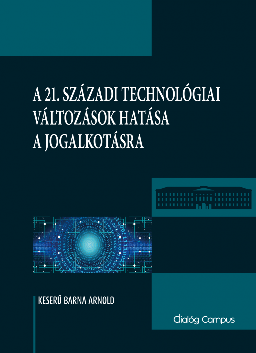 Cover_A_21_szazadi_technologiai_valtozasok_hatasa_a_jogalkotasra