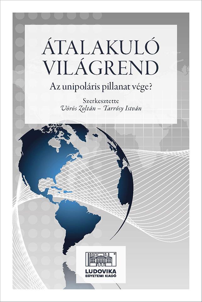 Átalakuló világrend: Az unipoláris pillanat vége?