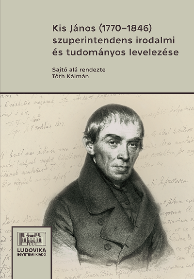 Cover_Kis_János_1770–1846_szuperintendens_irodalmi_es_tudományos_levelezese