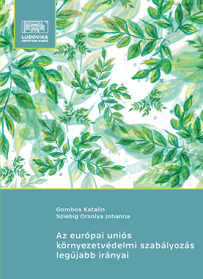 Cover_Az_europai_unios_kornyezetvedelmi_szabalyozas_legujabb_iranyai
