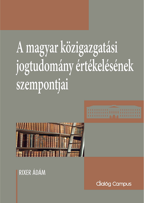 Cover_A_magyar_kozigazgatasi_jogtudomany_ertekelesenek_szempontjai