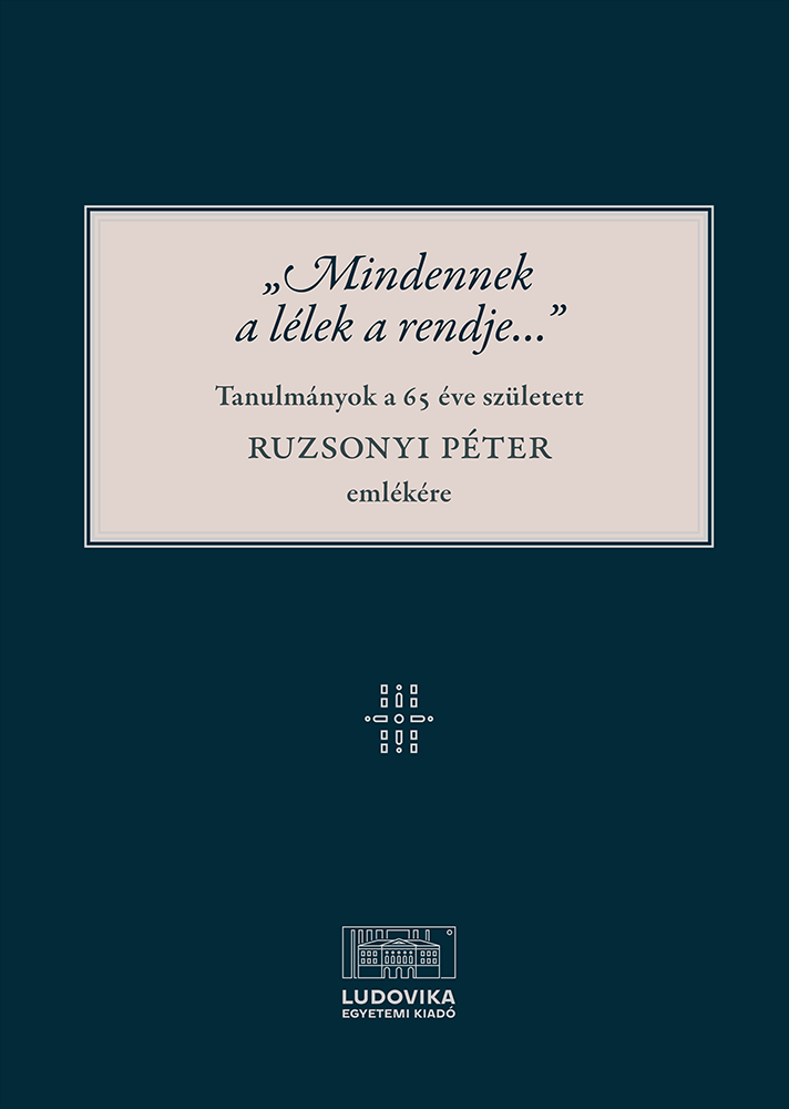 Cover_Mindennek_a_lelek_a_rendje_Tanulmanyok_a_65_eve_szuletett_Ruzsonyi_Peter_emlekere