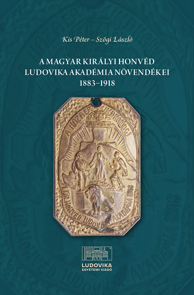 Cover_A_Magyar_Kiralyi_Honved_Ludovika_Akademia_novendekei_1883_1918