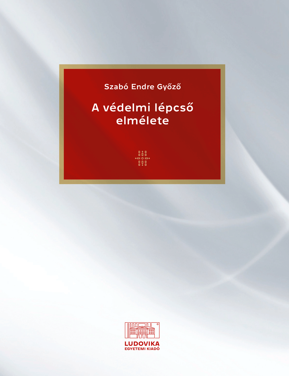 Cover_A_vedelmi_lepcso_elmelete