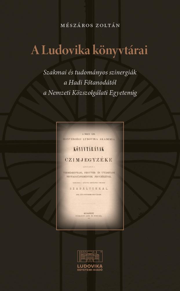 Mészáros Zoltán „A Ludovika könyvtárai” című művének borítóképe