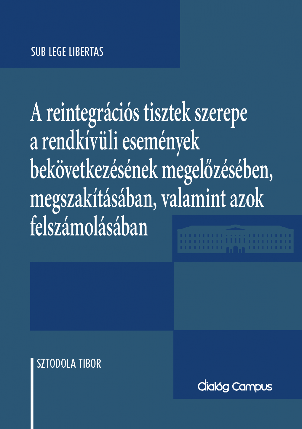 Cover_A_reintegracios_tisztek_szerepe_a_rendkivuli_esemenyek_bekovetkezesenek